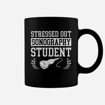 Stressed Out Sonography Student Ultrasound Gift Coffee Mug - Seseable