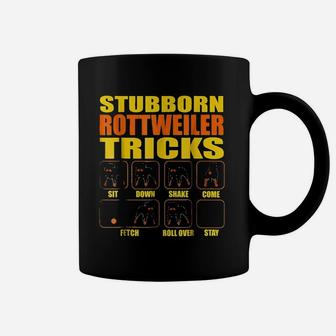 Stubborn Rottweiler Tricks Funny Rottweiler Gift Coffee Mug - Seseable