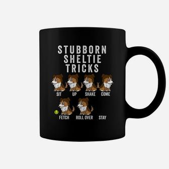 Stubborn Shetland Sheepdog Tricks Funny Dog Gift Coffee Mug - Seseable