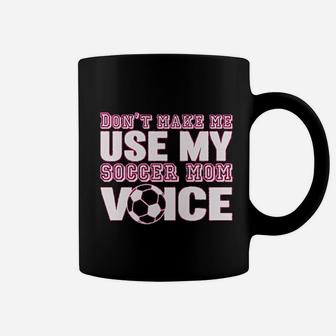 Styles Dont Make Me Use My Soccer Mom Voice Graphic Coffee Mug - Seseable