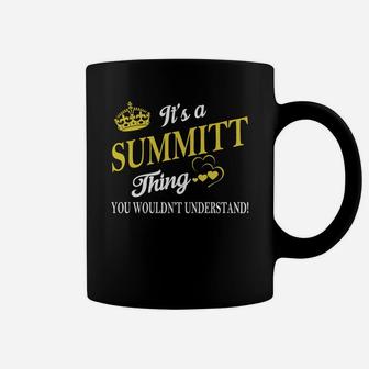 Summitt Shirts - It's A Summitt Thing You Wouldn't Understand Name Shirts Coffee Mug - Seseable