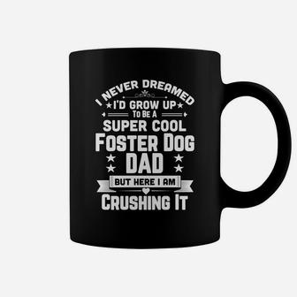Super Cool Foster Dog Dad Funny Puppy Lover Coffee Mug - Seseable