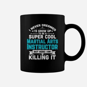Super Cool Martial Arts Instructor Funny Teacher Gif Coffee Mug - Seseable