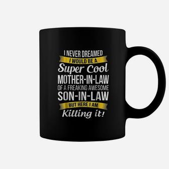 Super Cool Mother In Law Of Son In Law Funny Gift Coffee Mug - Seseable