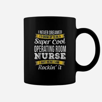 Super Cool Operating Room Nurse Funny Gift Coffee Mug - Seseable