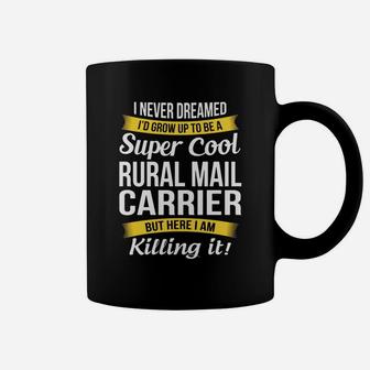 Super Cool Rural Mail Carrier T-shirt Funny Gift Coffee Mug - Seseable