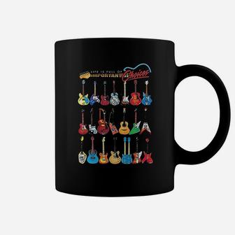 Superb Selection Guitar Life Is Full Of Important Choices Coffee Mug - Seseable