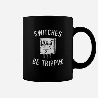 Switches Be Trippin' Tshirt Coffee Mug - Seseable