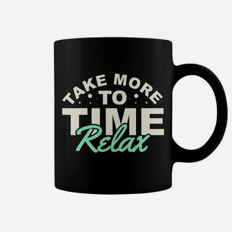 Take More To Time Relax Wishes New Year Eve Gift Coffee Mug - Seseable