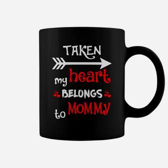 Taken My Heart Belongs To Mommy Valentine Day Coffee Mug - Seseable
