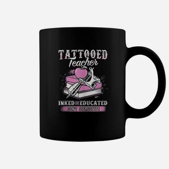 Tattooed Teacher Inked And Educated Coffee Mug - Seseable