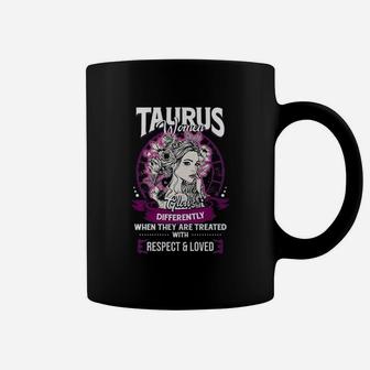 Taurus Women Glows Differently When They Are Treated With Respect And Loved Coffee Mug - Seseable