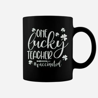 Teacher Saint Patricks Day A Vaccinated One Coffee Mug - Seseable