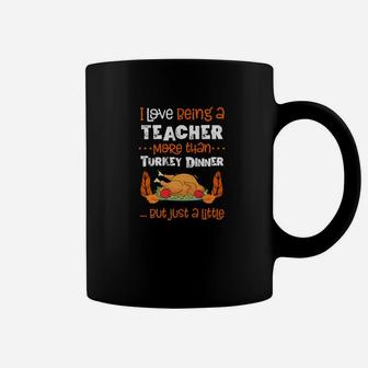 Teacher Thanksgiving Funny Love Turkey Dinner Coffee Mug - Seseable