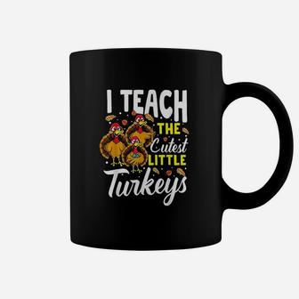 Teacher Thanksgiving I Teach The Cutest Little Turkeys Coffee Mug - Seseable