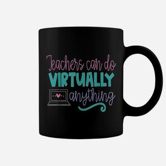 Teachers Can Do Virtually Anything Online Distance Coffee Mug - Seseable
