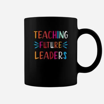 Teaching Future Leaders Teacher Gifts Coffee Mug - Seseable