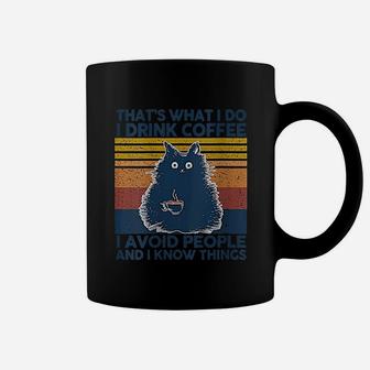 That Is What I Do I Drink Coffee I Hate People I Know Things Coffee Mug - Seseable