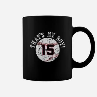 Thats My Boy 15 Baseball Player Mom Or Dad Gifts Coffee Mug - Seseable