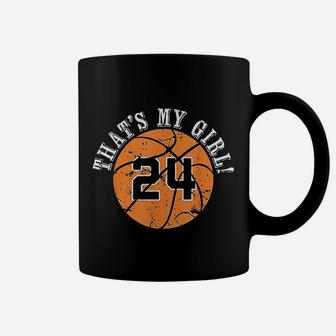That's My Girl 24 Basketball Player Mom Or Dad Gifts Coffee Mug - Seseable