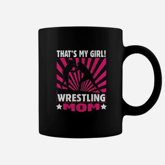 Thats My Girl Girls Wrestling Wrestling Mom Coffee Mug - Seseable