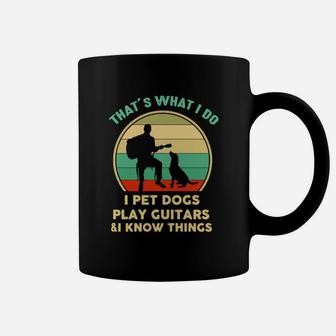 Thats What I Do I Pet Dogs Play Guitar And Know Things Vintage Coffee Mug - Seseable