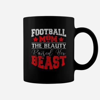 The Beauty Raised Her Beast Funny Football Gifts For Mom Coffee Mug - Seseable