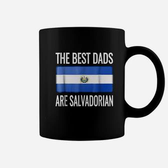 The Best Dads Are Salvadorian El Salvador Flag Coffee Mug - Seseable