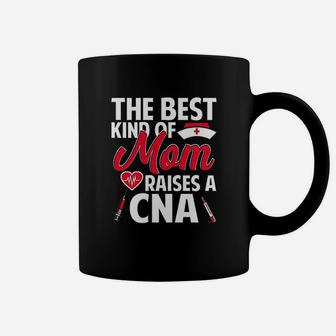 The Best Kind Of Mom Raises A Cna Mothers Day Coffee Mug - Seseable