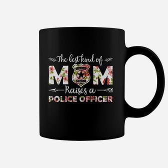 The Best Kind Of Mom Raises A Police Officer Mothers Day Coffee Mug - Seseable