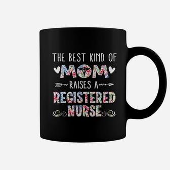 The Best Kind Of Mom Raises A Registered Nurse Mothers Day Coffee Mug - Seseable