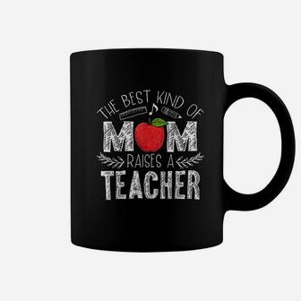 The Best Kind Of Mom Raises A Teacher Mothers Day Coffee Mug - Seseable