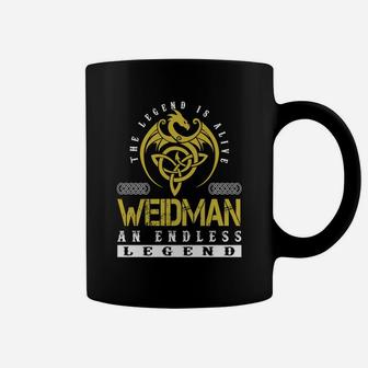 The Legend Is Alive Weidman An Endless Legend Name Shirts Coffee Mug - Seseable