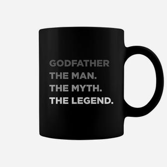The Man The Myth Godfather Gifts From Coffee Mug - Seseable