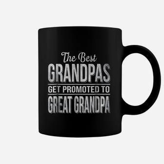 The Only Best Grandpas Get Promoted To Great Grandpa Coffee Mug - Seseable