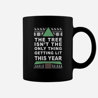 The Tree Isn’t The Only Thing Getting Lit This Year Coffee Mug - Seseable