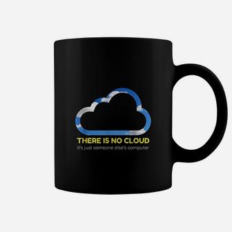 There Is No Cloud Coding Gift For A Programmer Coffee Mug - Seseable