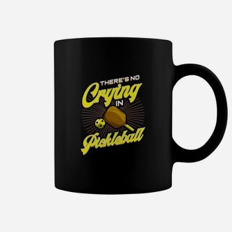 There Is No Crying In Pickleball Paddle Pickleball Player Coffee Mug - Seseable