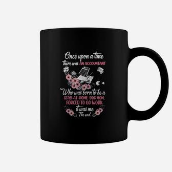 There Was An Accountant Who Was Born To Be A Stay At Home Dog Mom Coffee Mug - Seseable