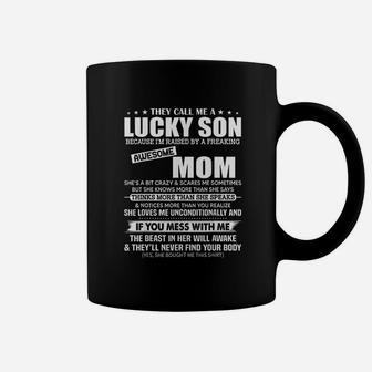 They Call Me A Lucky Son Raised By A Freaking Awesome Mom Coffee Mug - Seseable