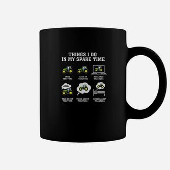 Things I Do In My Spare Time Drive Tractors Coffee Mug - Seseable
