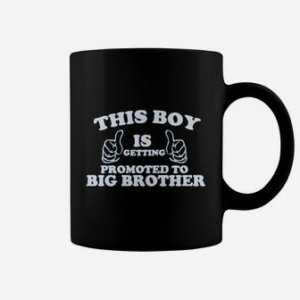 This Boy Is Getting Promoted To Big Brother Coffee Mug - Seseable