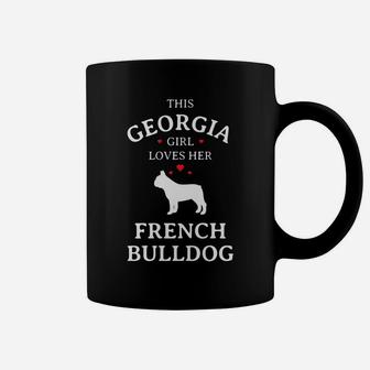 This Georgia Girl Loves Her French Bulldog Coffee Mug - Seseable