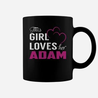 This Girl Loves Her Adam Name Shirts Coffee Mug - Seseable