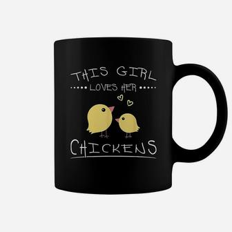 This Girl Loves Her Chickens Cute Gifts For Chicken Lovers Coffee Mug - Seseable
