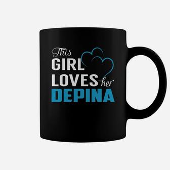 This Girl Loves Her Depina Name Shirts Coffee Mug - Seseable