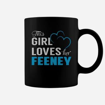 This Girl Loves Her Feeney Name Shirts Coffee Mug - Seseable