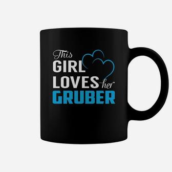 This Girl Loves Her Gruber Name Shirts Coffee Mug - Seseable