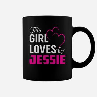 This Girl Loves Her Jessie Name Shirts Coffee Mug - Seseable