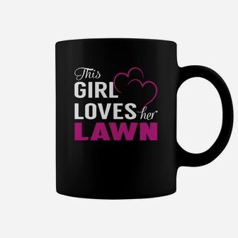 This Girl Loves Her Lawn Name Shirts Coffee Mug - Seseable